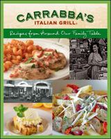 Carrabba's Italian Grill: Recipes from Around Our Family Table 111819733X Book Cover