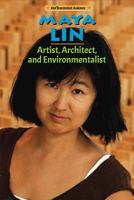 Maya Lin: Artist, Architect, and Environmentalist 0766079007 Book Cover