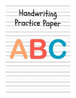 Handwriting Practice Paper: Perfect Writing Paper With Dotted Line For Kids. 1701962705 Book Cover