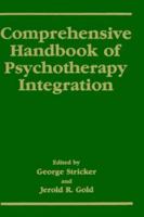 Comprehensive Handbook of Psychotherapy Integration 0306442809 Book Cover