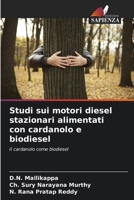 Studi sui motori diesel stazionari alimentati con cardanolo e biodiesel (Italian Edition) 620805639X Book Cover