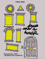 Draw Me a House: Architectural Ideas, Inspiration and Colouring In 0956205372 Book Cover