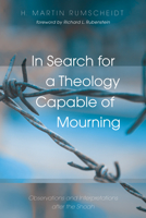 In Search for a Theology Capable of Mourning 1532619006 Book Cover