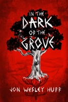 In the Dark of the Grove B0FPJYPHWG Book Cover