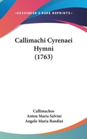 Callimachi Cyrenaei Hymni 1104697742 Book Cover