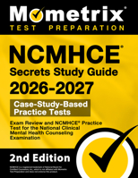 NCMHCE Secrets Study Guide - Exam Review and NCMHCE Practice Test for the National Clinical Mental Health Counseling Examination: 2nd Edition 1516731719 Book Cover