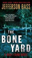 The Bone Yard: A Body Farm Novel 0061806781 Book Cover
