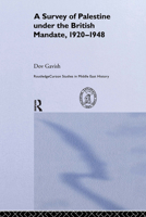 The Survey of Palestine Under the British Mandate, 1920-1948 (Routledgecurzon Studies in Middle Eastern History) 0714656518 Book Cover