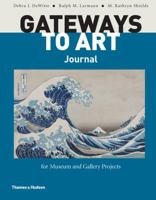 Gateways to Art Journal for Museum and Gallery Projects 0500292167 Book Cover