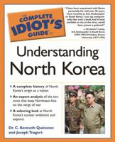 The Complete Idiot's Guide to Understanding North Korea (The Complete Idiot's Guide) 1592571697 Book Cover