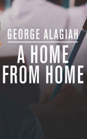 A Home from Home: From Immigrant Boy to English Man 1713581574 Book Cover