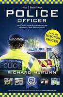 How to Become a Police Officer: The ULTIMATE insider's guide to passing the NEW Police Officer selection process 1912370565 Book Cover