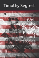 (Vol. 10)Snake Riddles Poetry and short stories: Enduring PTSD B0851M9H9C Book Cover