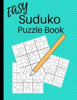 Easy Sudoku Puzzle Book: Large 8.5 X 11 Sudoku for Beginners Adult and Kids 1693012839 Book Cover