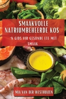 Smaakvolle Natriumbeheerde Kos: 'n Gids vir Gesonde Ete met Smaak 1835509967 Book Cover