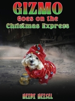 Gizmo Goes on the Christmas Express 1917613237 Book Cover