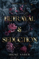 Betrayal & Seduction (Playing with Fire, Book 1) B0GTR8B3YV Book Cover