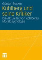 Kohlberg Und Seine Kritiker: Die Aktualitt Von Kohlbergs Moralpsychologie 3531176471 Book Cover