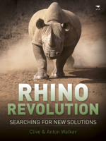 Rhino Revolution: Searching for new solutions 1431425680 Book Cover