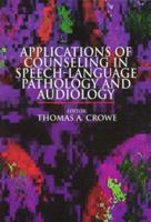 Applications of Counseling in Speech-Language Pathology and Audiology 0683022164 Book Cover