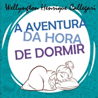A Aventura Da Hora De Dormir (Portuguese Edition) 6500823869 Book Cover