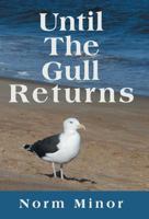 Until the Gull Returns 1491715553 Book Cover