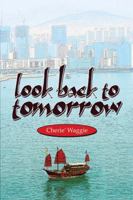 Look Back to Tomorrow 160610926X Book Cover