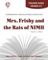 Mrs. Frisby and the rats of Nimh by Robert C. O'Brien: Teacher Guide 1561372730 Book Cover