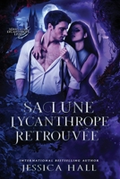 Sa Lune Lycanthrope Retrouvée: romance paranormale (Série Lycan Luna) (French Edition) B0H33Y8Q8K Book Cover