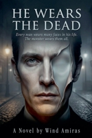 He Wears The Dead B0H82DQP36 Book Cover
