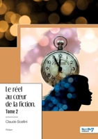 Le réel au coeur de la fiction - Tome 2 2383518573 Book Cover