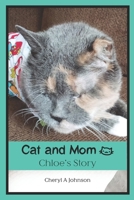 Cat and Mom: Chloe's Story B0CQGWLW6W Book Cover