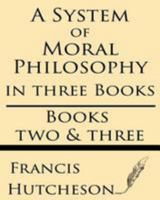 A System of Moral Philosophy 1628451688 Book Cover