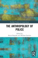The Anthropology of Police 1138919659 Book Cover