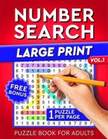 Number Search Puzzle Book for Adults: Large Print - One Puzzle per Page - Vol. 1 1956816461 Book Cover