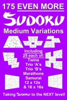 175 Even More Sudoku Medium Variations: Taking regular suduko variation and variants puzzles to the next level - brain training puzzles- handy, pocket B08GLMMM2F Book Cover