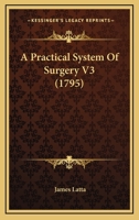 A Practical System Of Surgery V3 1166492265 Book Cover