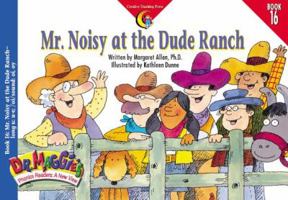Mr. Noisy at the Dude Ranch (Dr. Maggie's Phonics Readers, a New View, Book 16) 1574715917 Book Cover