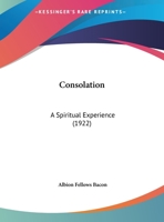 Consolation: A Spiritual Experience 1342546253 Book Cover