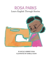 Rosa Parks: Learn English Through Stories B09JVKFK1X Book Cover
