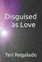 Disguised as Love B0CJ3VVVTV Book Cover