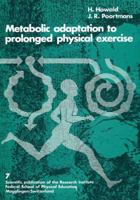 Metabolic Adaptation to Prolonged Physical Exercise: Proceedings of the Second International Symposium on Biochemistry of Exercise Magglingen 1973 3764307250 Book Cover