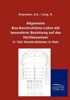 Allgemeine Bau-Konstruktions-Lehre Mit Besonderer Beziehung Auf Das Hochbauwesen 384600426X Book Cover