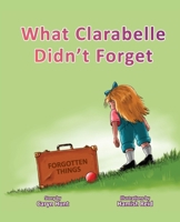 What Clarabelle Didn't Forget 0473660385 Book Cover