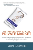 The Democratization of the Private Market 2nd edition: Understanding the Opportunities and Limitations for a Broader Global Private Market B0FBL9DM8P Book Cover