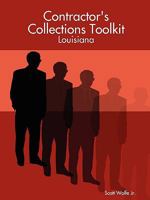 Contractor's Collections Toolkit - Louisiana 0615250319 Book Cover