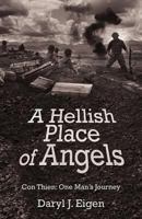 A Hellish Place of Angels: Con Thien: One Man's Journey 147593212X Book Cover