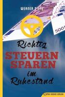 Richtig Steuern Sparen Im Ruhestand 394720129X Book Cover