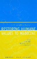 Restoring Humane Values to Medicine: A Miles Little Reader 1876861088 Book Cover