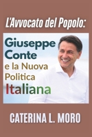 L'Avvocato del Popolo: Giuseppe Conte e la Nuova Politica Italiana (Italian Edition) B0GXTJ8ZQY Book Cover